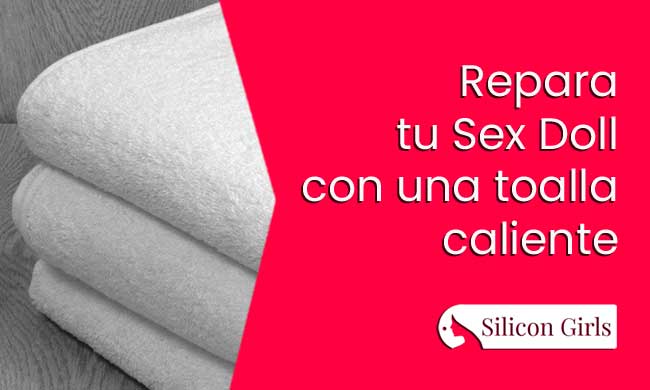 reparar tu muñeca sexual de TPE con una toalla caliente