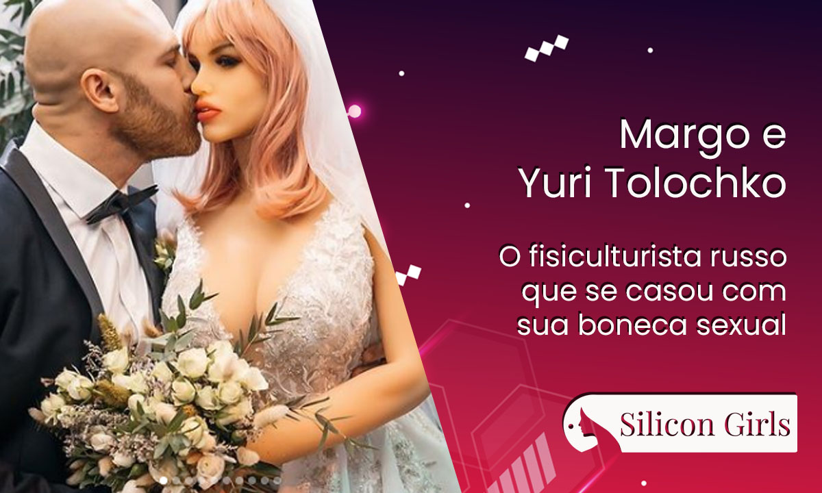 O fisiculturista russo que se casa com sua boneca sexual 5 margo e yuri tolochko o fisiculturista russo que se casou com sua boneca sexual 1