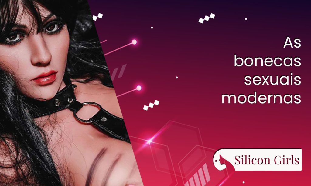 as bonecas sexuais modernas