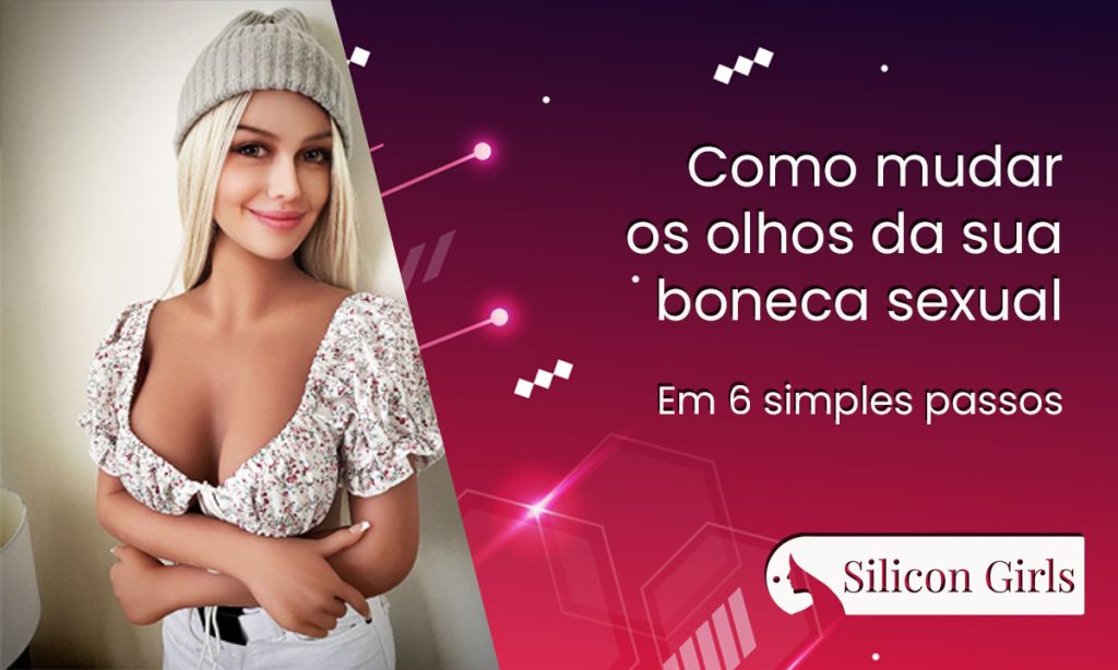 como mudar os olhos da sua boneca sexual em 6 simples passos 1